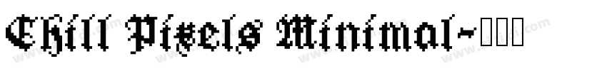 Chill Pixels Minimal字体转换